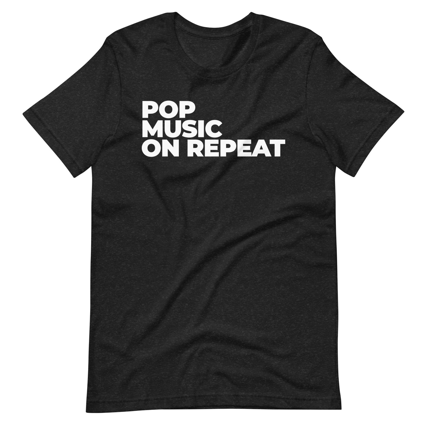 POP MUSIC ON REPEAT T-Shirt (Unisex)