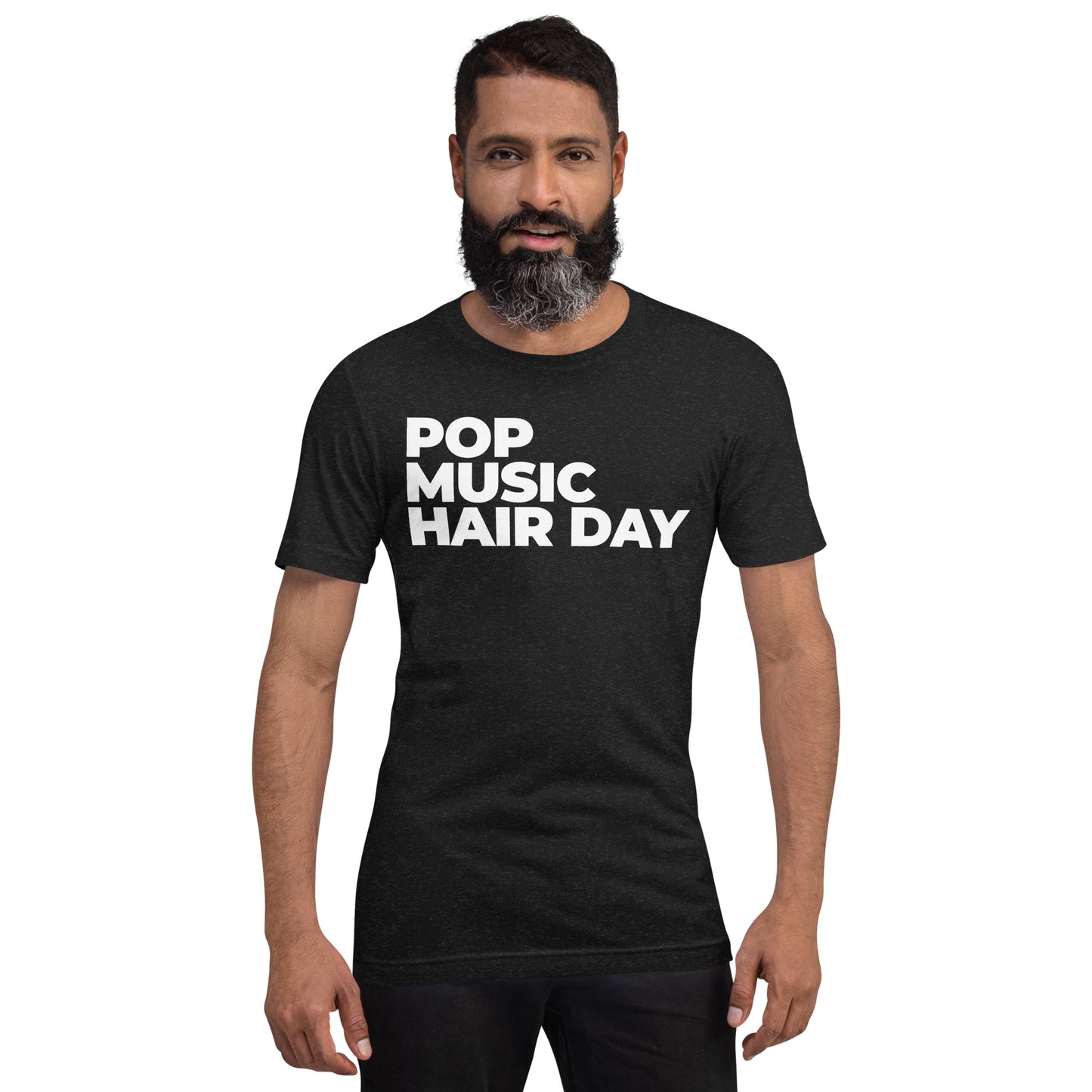 POP MUSIC HAIR DAY T-Shirt (Unisex)